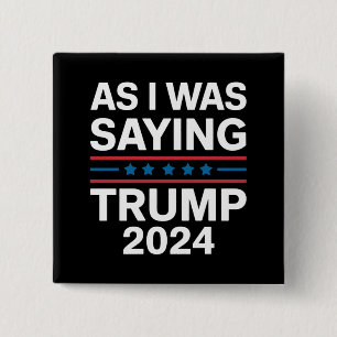 So wie ich Sprichwort Trump 2024 Donald Trump Button