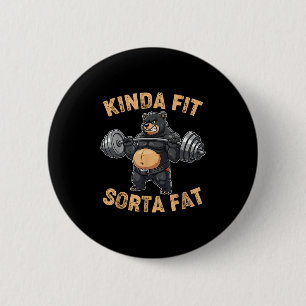 So ziemlich Fit Ein bisschen Fett Lustiger Fitness Button