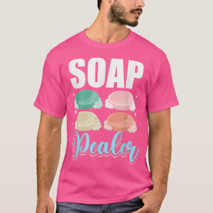 Soap Dealer Soap Making Soap Cooking Men Women T-Shirt
