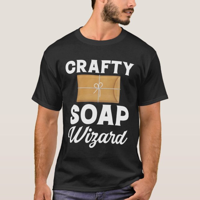 Soap Making Crafty Soap Wizard Soap Maker Liebe So T-Shirt (Vorderseite)