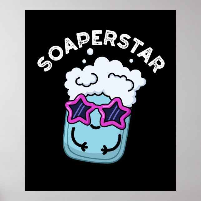 Soaperstar Funny Soap Pun Dark BG Poster (Vorne)