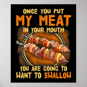 Sobald du mein Fleisch im Mund hast Lustiges BBQ Poster