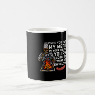 Sobald du mein Fleisch in deinen Mund-Funny-Grille Kaffeetasse