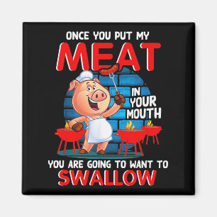 Sobald du mein Fleisch in deinen Mund nimmst, lust Magnet