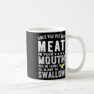 Sobald du mein Fleisch in den Mund gelegt hast, wi Kaffeetasse