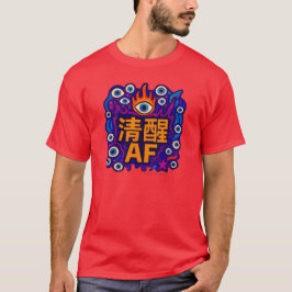 Sober AF - Chinesisches T-Shirt