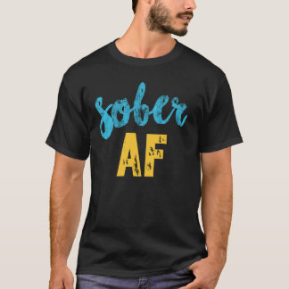 Sober AF Shirt, Funny Sobriety Erholung TShirt