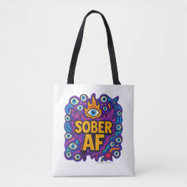 Sober AF - Tote Tasche