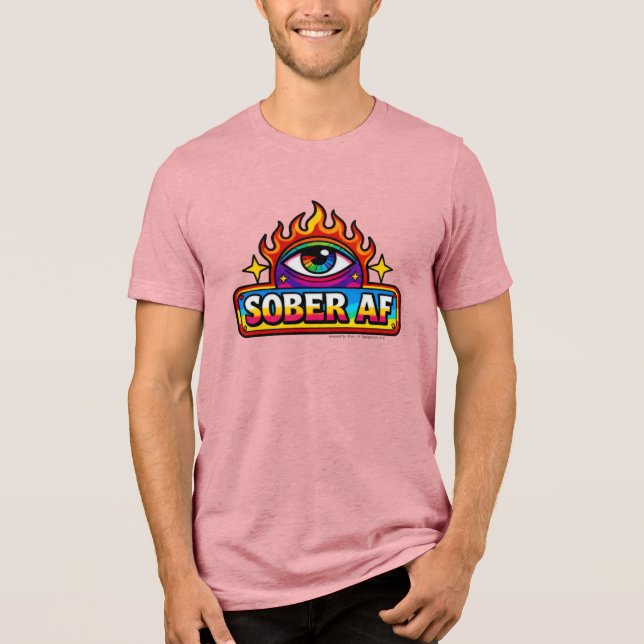 Sober AF -  Tri-Blend Shirt (Vorderseite)