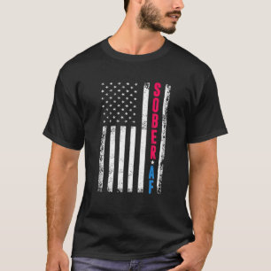 SOBER AF US Flag Support Sobribite Ursache, Erholu T-Shirt