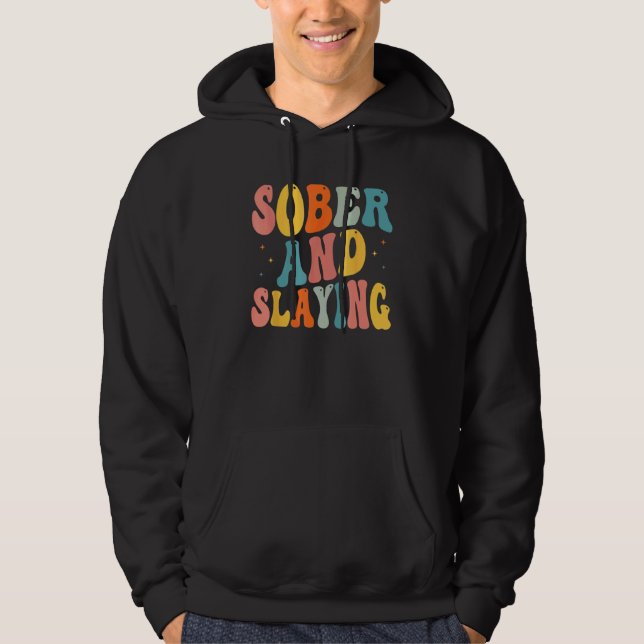 Sober and Slaying Sobriety Recovery Anniversary Aw Hoodie (Vorderseite)