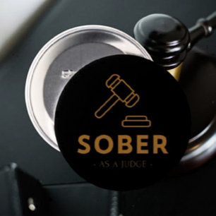 Sober as a Judge - Gold Gavel Button