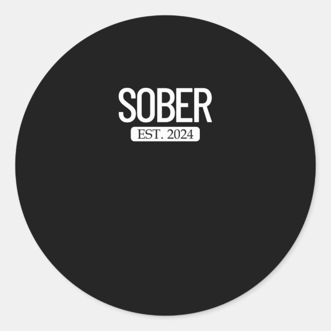 Sober Est. 2024 Bleibe Alkoholsucht Runder Aufkleber (Vorderseite)