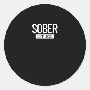 Sober Est. 2024 Bleibe Alkoholsucht Runder Aufkleber