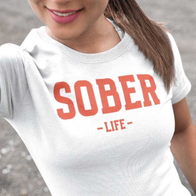 Sober Life T-Shirt (Von Creator hochgeladen)