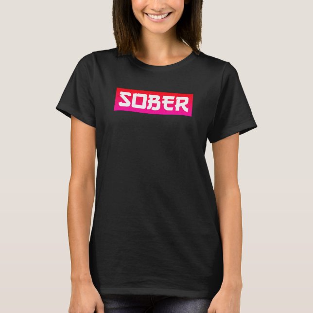 SOBER T-Shirt (Vorderseite)