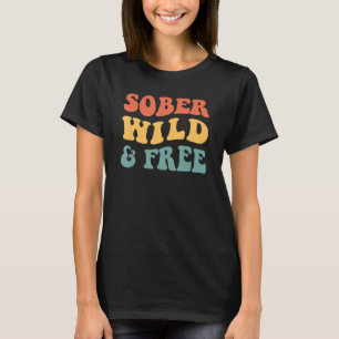 Sober Wild und Free NA OM Sponsor 12-Stufen-Erholu T-Shirt