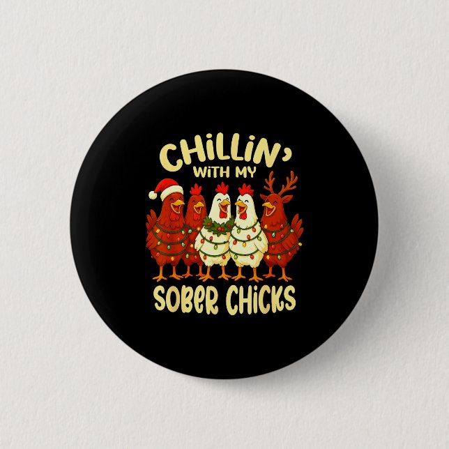 Sobriety Anniversary Recovery Funny Sober Chicks  Button (Vorderseite)