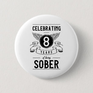Sobriety Geschenk Erholung Jahrestag 8 Jahre nücht Button