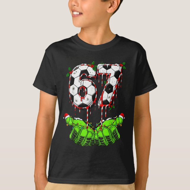 Soccer 67 Six Seven Funny Gen Alpha Meme Drip Chri T-Shirt (Vorderseite)