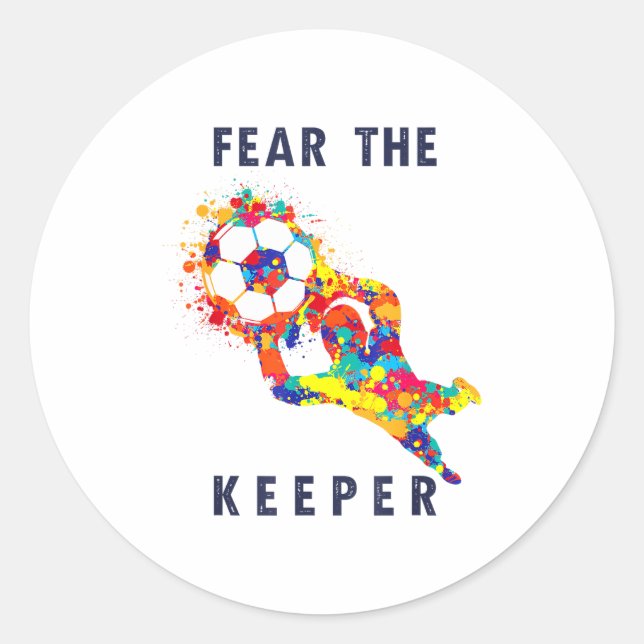 Soccer Ball Funny Goalie Keeper Quote  Runder Aufkleber (Vorderseite)