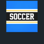 SOCCER Bright Blue Schwarz-weiß Gelbe Streifen Leinwanddruck<br><div class="desc">Dieses farbenfrohe sportliche Design zeichnet sich durch feinen SOCCER-Text in einem breiten schwarzen,  horizontalen Mittelstreifen mit weißen und goldgelben Rennstreifen gegen leuchtend blaue Außenstreifen aus. Der Text kann personalisiert sein.</div>