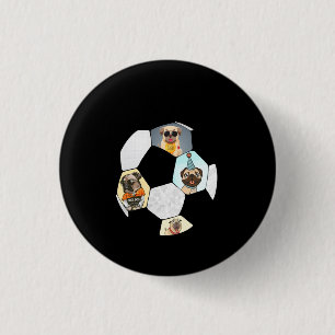 Soccer Cool Dog Pug Life Pug Birthday Cute Pug Button
