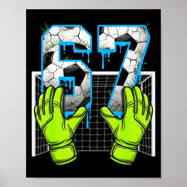 Soccer Drip 67 Six Seven Funny Gen Alpha Meme Desi Poster (Vorne)