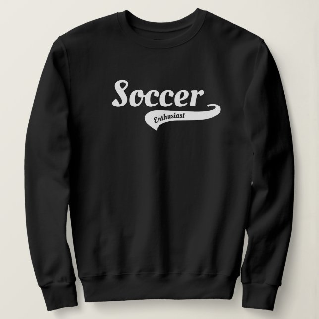 Soccer Enthusiast Players, Fans, Coaches, Gift  Sweatshirt (Design vorne)