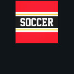 SOCCER Fett Hellrot Schwarz-weiß gelbe Streifen Leinwanddruck<br><div class="desc">Dieses farbenfrohe sportliche Design zeichnet sich durch feinen SOCCER-Text in einem breiten schwarzen,  horizontalen Mittelstreifen mit weißen und goldgelben Rennstreifen gegen leuchtend rote Außenstreifen aus. Der Text kann personalisiert sein.</div>