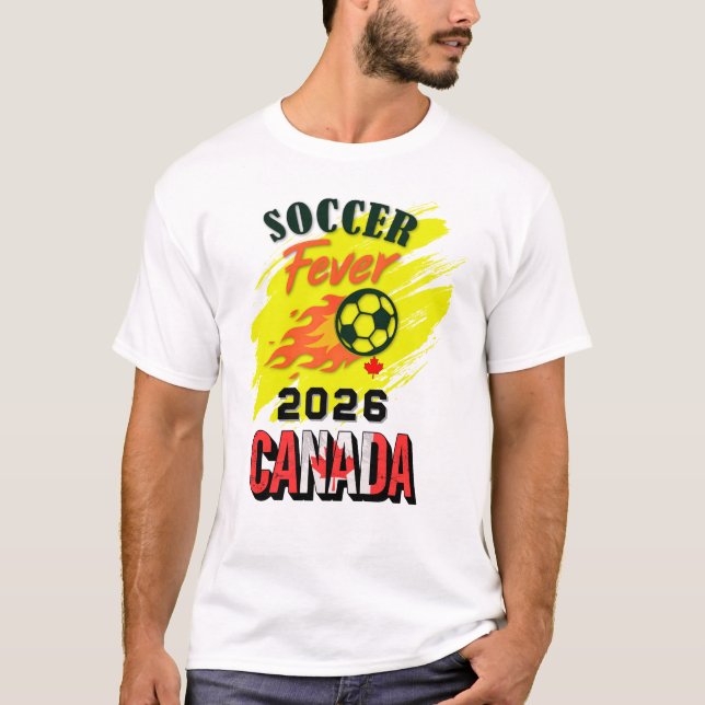SOCCER Fever 2026 Canada Fan Gear Limited Edition T-Shirt (Vorderseite)