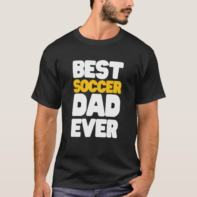 Soccer  For Best Dad T-Shirt (Vorderseite)