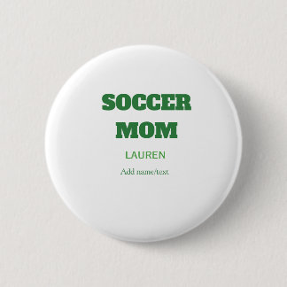 SOCCER MOM FOOTBALL MOTHERS DAY GIFTS GREEN SIMPLE BUTTON