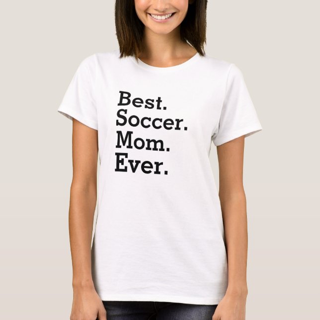 Soccer Mom Shirt - Beste Fußball-Mama je T - Shirt (Vorderseite)