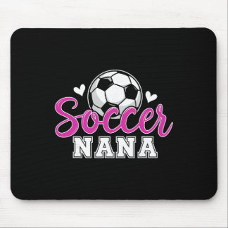 Soccer Nana Grandma Women Mother's Day Nana Soccer Mousepad