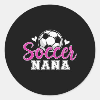 Soccer Nana Grandma Women Mother's Day Nana Soccer Runder Aufkleber