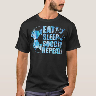 Soccer T Shirt essen Schlafsoccer Wiederholung Jun