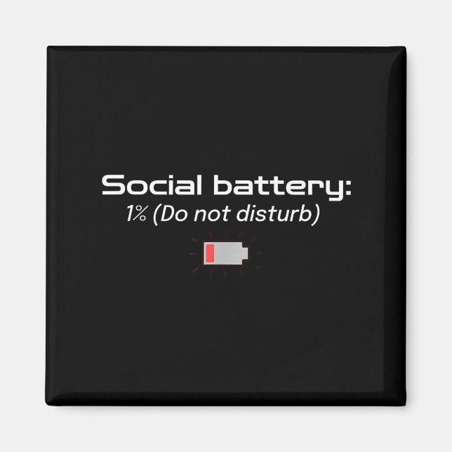 Social Battery_ 1% (do Not Disturb)  Magnet (Vorne)