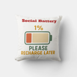 Social Battery 1 Percent Funny Saying t-shirt  Kissen