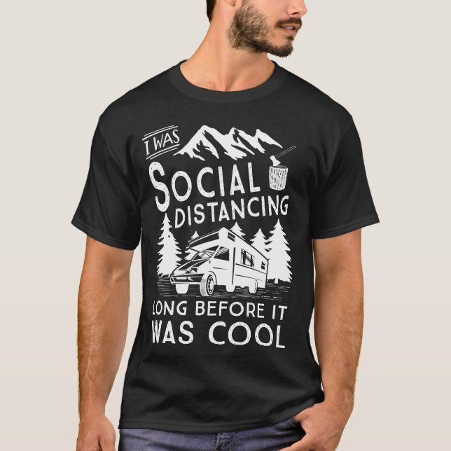 Social Distancing Before It Was Cool Funny Camping T-Shirt (Vorderseite)