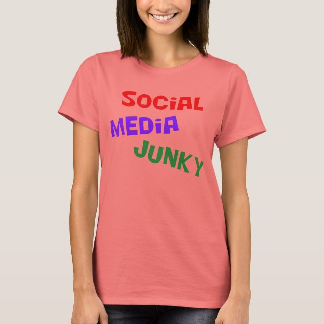 Social Media Junky T-Shirt (Vorderseite)