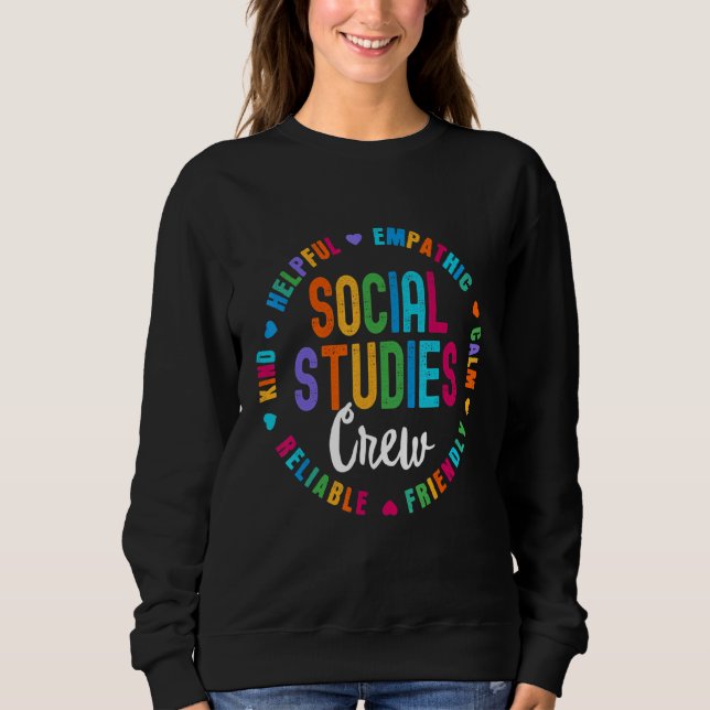 Social Studies Crew First Day Of School & Apprecia Sweatshirt (Vorderseite)