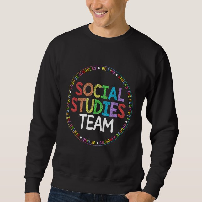 Social Studies TEAM First Day Of School & Apprecia Sweatshirt (Vorderseite)