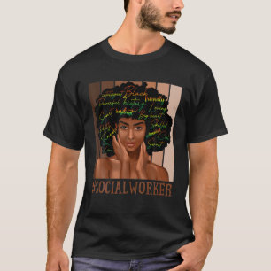 Social Worker African Women Messy Bun Black Histor T-Shirt