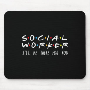Social Worker I'll Be There For You Christmas Mousepad