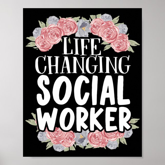Social Worker Life Changing Social Worker Poster (Vorne)