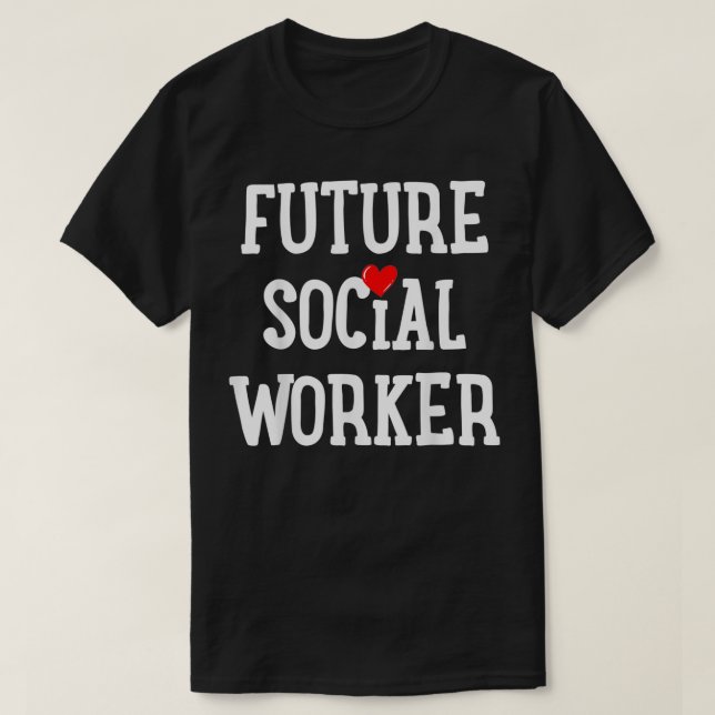 Social Worker Social Work Student Gift  T-Shirt (Design vorne)