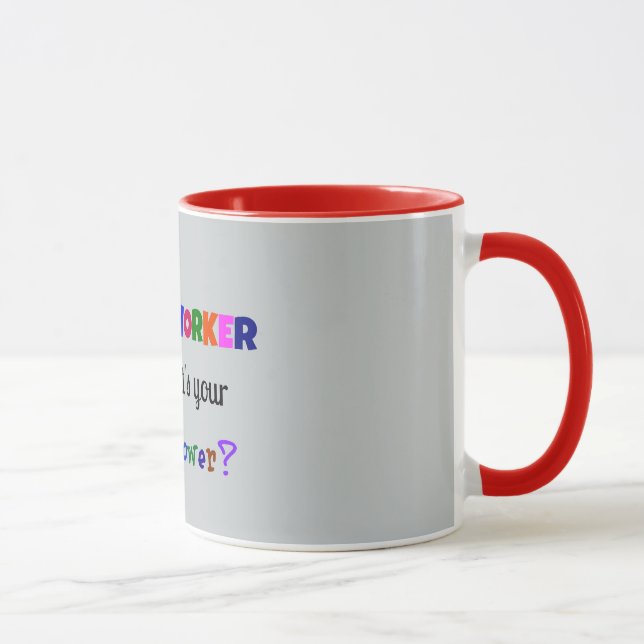Social Worker Super Power Tasse (Rechts)