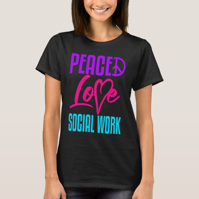 Social Worker Work Peace Love Masters MSW Graduati T-Shirt (Vorderseite)