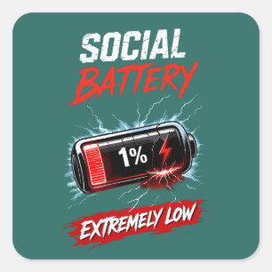 Socialer Akku extrem leer – Lustiger Introvertiert Quadratischer Aufkleber